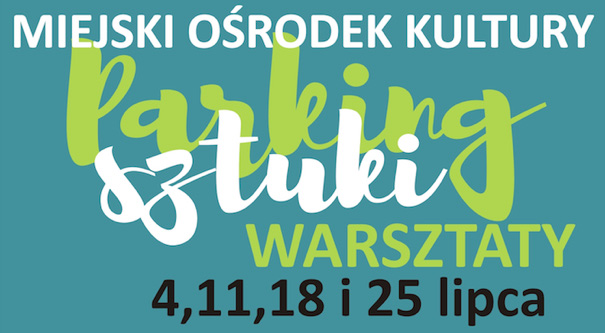 Parking Sztuki - Wakacyjne warsztaty plecionkarstwa
