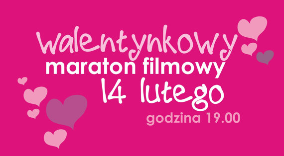 Walentynkowy maraton filmowy