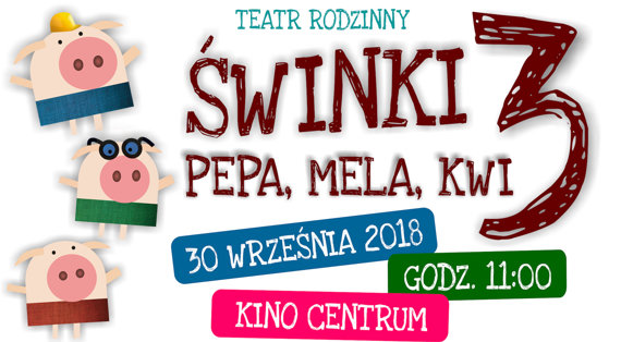 „Świnki 3 - Pepa, Mela, Kwi”