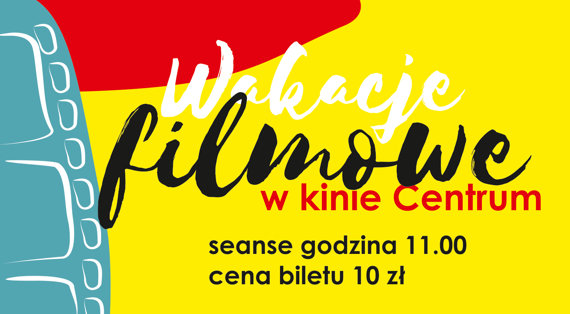 Wakacje filmowe w kinie „Centrum”