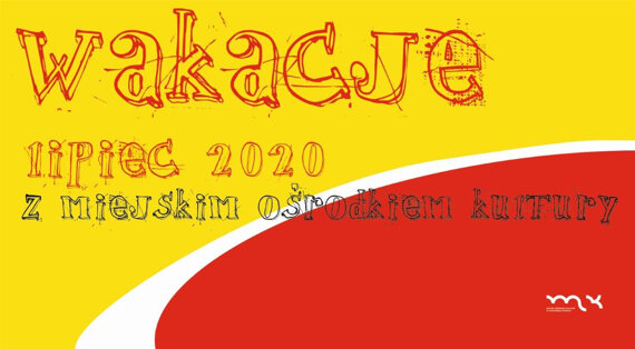 Wakacje 2020 lipiec