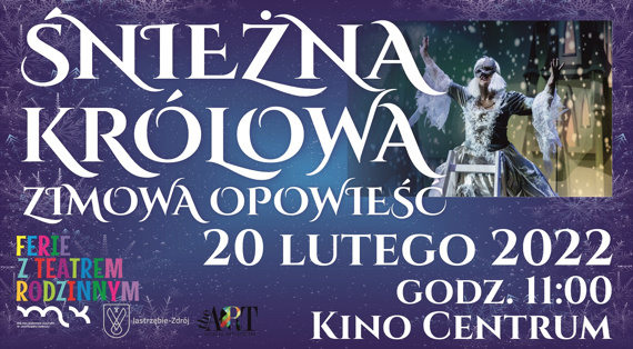 „Śnieżna Królowa - opowieść zimowa”