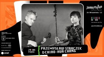 PRZEMYSŁAW STRĄCZEK & CHIAO-HUA CHANG