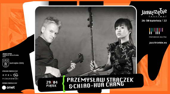 PRZEMYSŁAW STRĄCZEK & CHIAO-HUA CHANG