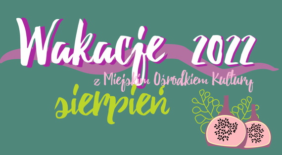 Wakacje 2022 Sierpień