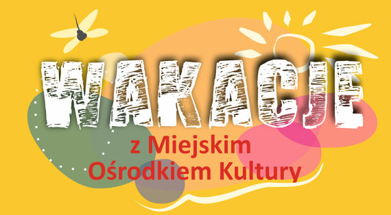Wakacje 2023 Lipiec