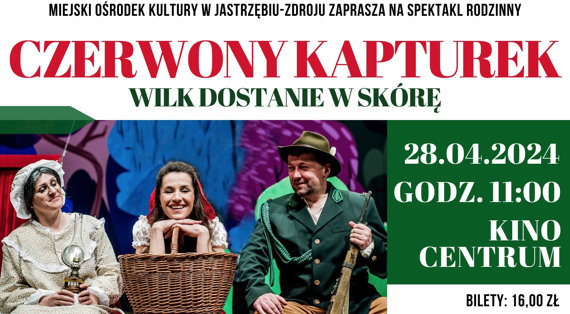 „Czerwony Kapturek - wilk dostanie w skórę!”
