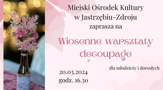 „Wiosenne warsztaty decoupage”