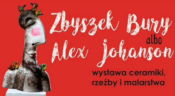 Wystawa Zbyszka Burego albo Alexa Johansona