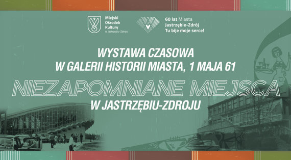 „Niezapomniane miejsca Jastrzębia-Zdroju”