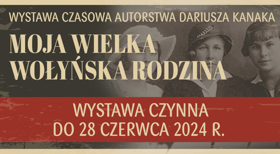 „Moja Wielka Wołyńska Rodzina”